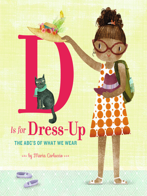 Title details for D Is for Dress Up by Maria Carluccio - Available